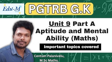 PGTRB | G.K | Unit 9 | Aptitude and Mental ability | Part A | Basics |Explanation in Tamil