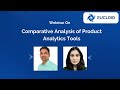Comparative Analysis of Product Analytics Tools - Webinar by Eucloid