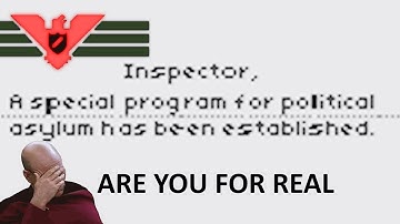 Papers, Please - Part 11: “You are NOT safe here!”