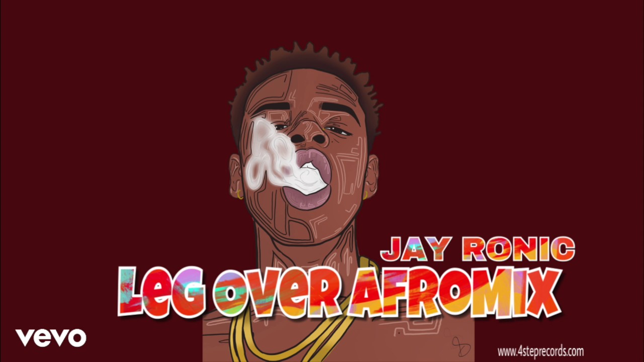 JAY RONIC - LEG OVER (MASK OFF - AFROMIX) - YouTube Music