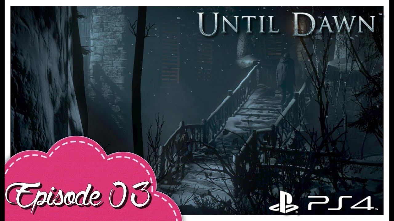 Until Dawn / épisode 03 / "Premières révélations" [FR/PS4 ...