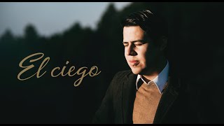 Video thumbnail of "Ismir Muñoz - EL CIEGO [Video Lyric]"
