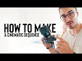 How To Make A Cinematic Sequence For Your Videos