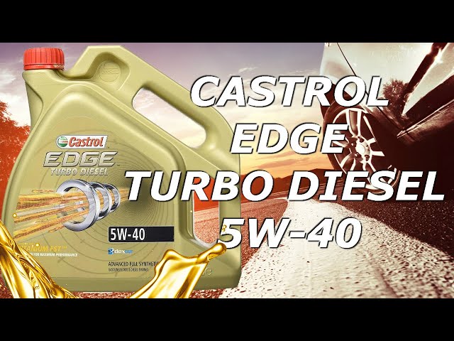 Castrol Edge Turbo Diesel 5w40 Motor Oil - Review 