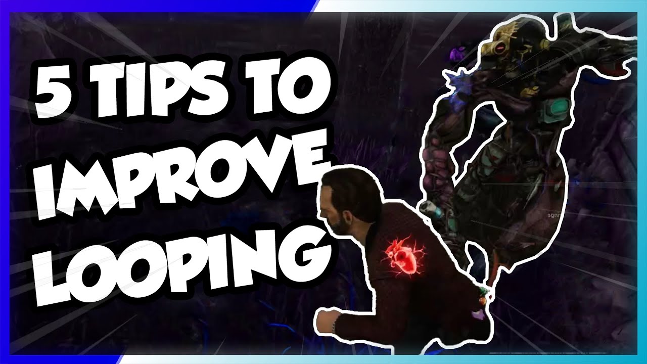 Get Better at Looping FAST! | Dead By Daylight - YouTube