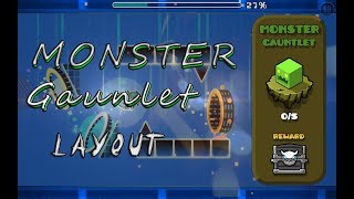 Monster Gaunlet | My Official Layout  | Geometry Dash 2.11