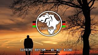 Supreme Rhythm  We Not Alone