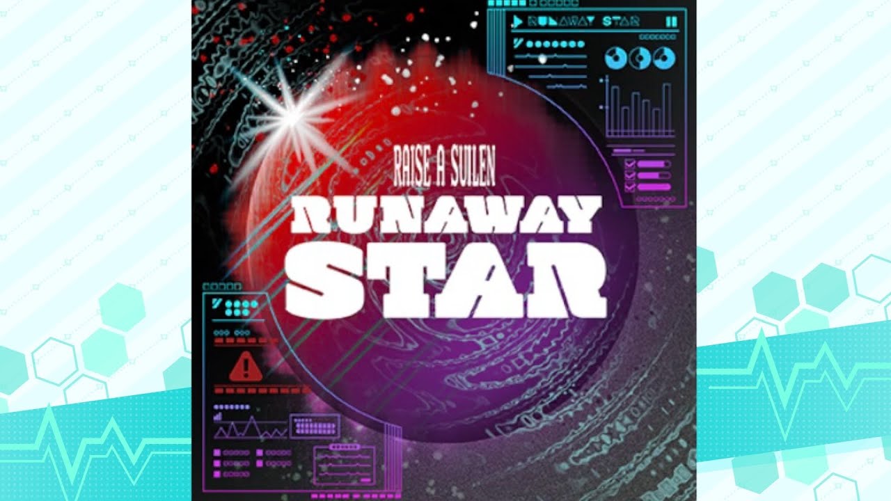 RUNAWAY STAR / RAISE A SUILEN