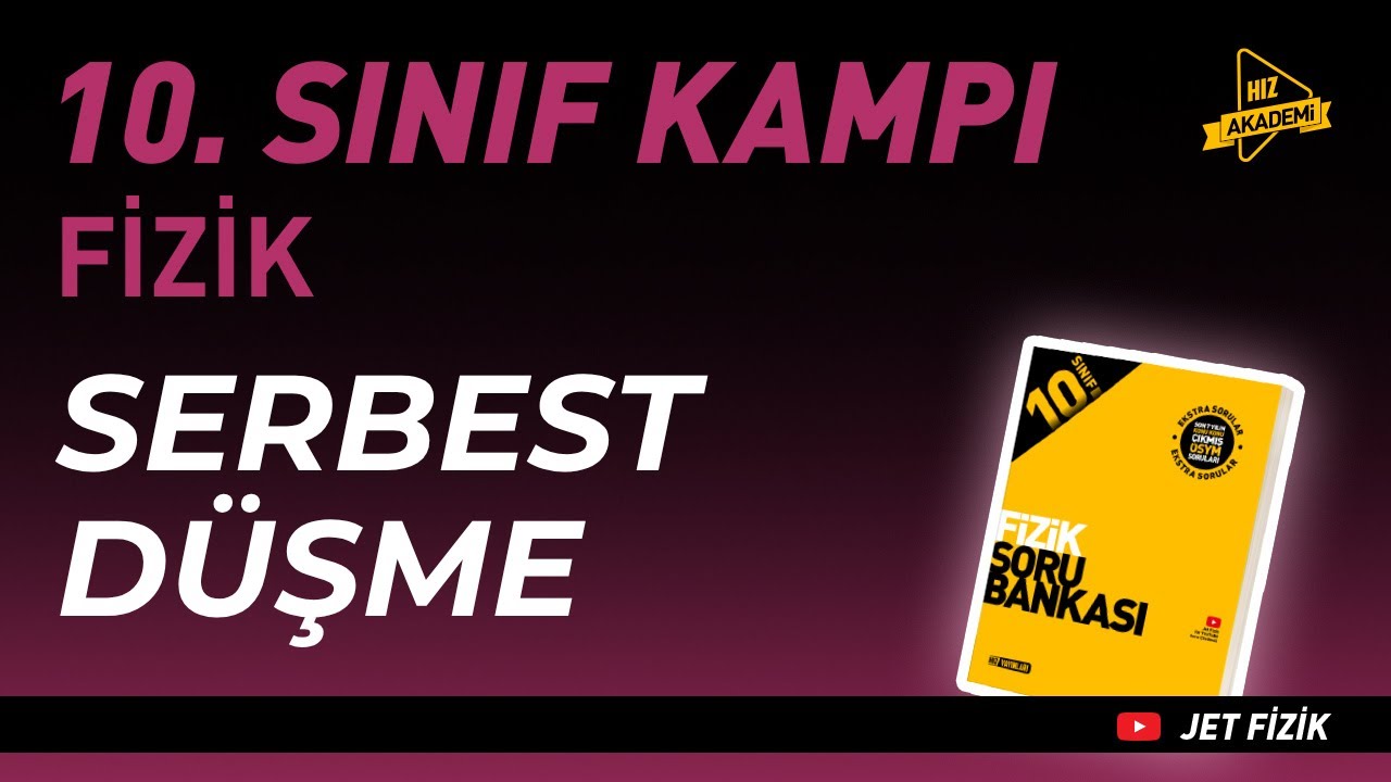 Serbest Düşme | Hız Akademi 10. Sınıf Fizik Kampı 3