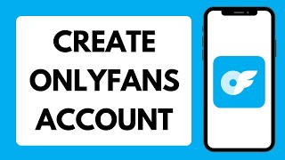 How To Create Onlyfans Account | Onlyfans Sign Up 2025