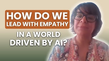 14: Humanizing AI: Leading With Empathy in a Tech-First World