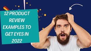 12 Product Review Examples to Get Eyes in 2022