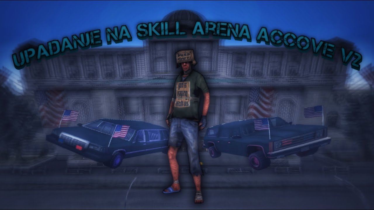 Skill Arena - Upadanje na accove v2 *DEITY PRJETI TUŽBOM*
