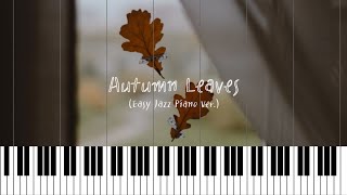Autumn Leaves (Easy Jazz Piano) - Johnny Mercer