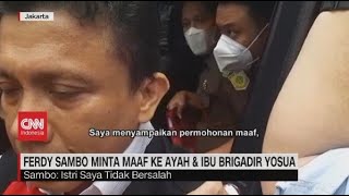 Diserahkan Ke Kejaksaan, Ferdi Sambo Minta Maaf ke Ayah & Ibu Brigadir Yosua