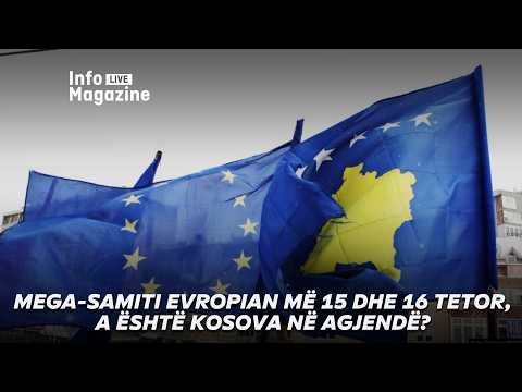Mega-samiti evropian më 15 dhe 16 tetor, a është Kosova në agjendë?