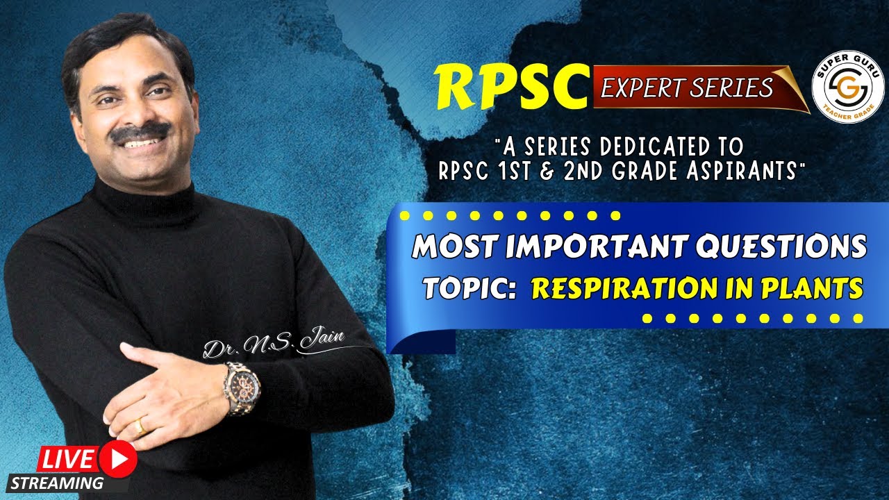 Most Important Questions on Respiration in Plants | RPSC Expert Series | Live - Dr. N.S. Jain