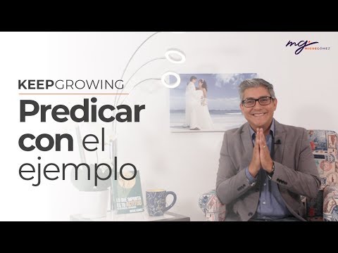 9 Consejos Para Predicar Con El Ejemplo