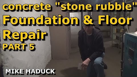 "STONE" FOUNDATION REPAIR (part 5)Mike Haduck)