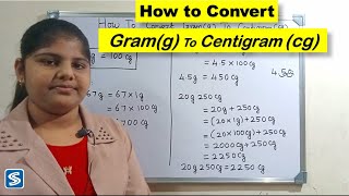 Conversion of Gram to Centigram | gram into centigram | How to convert gram to centigram | g to cg