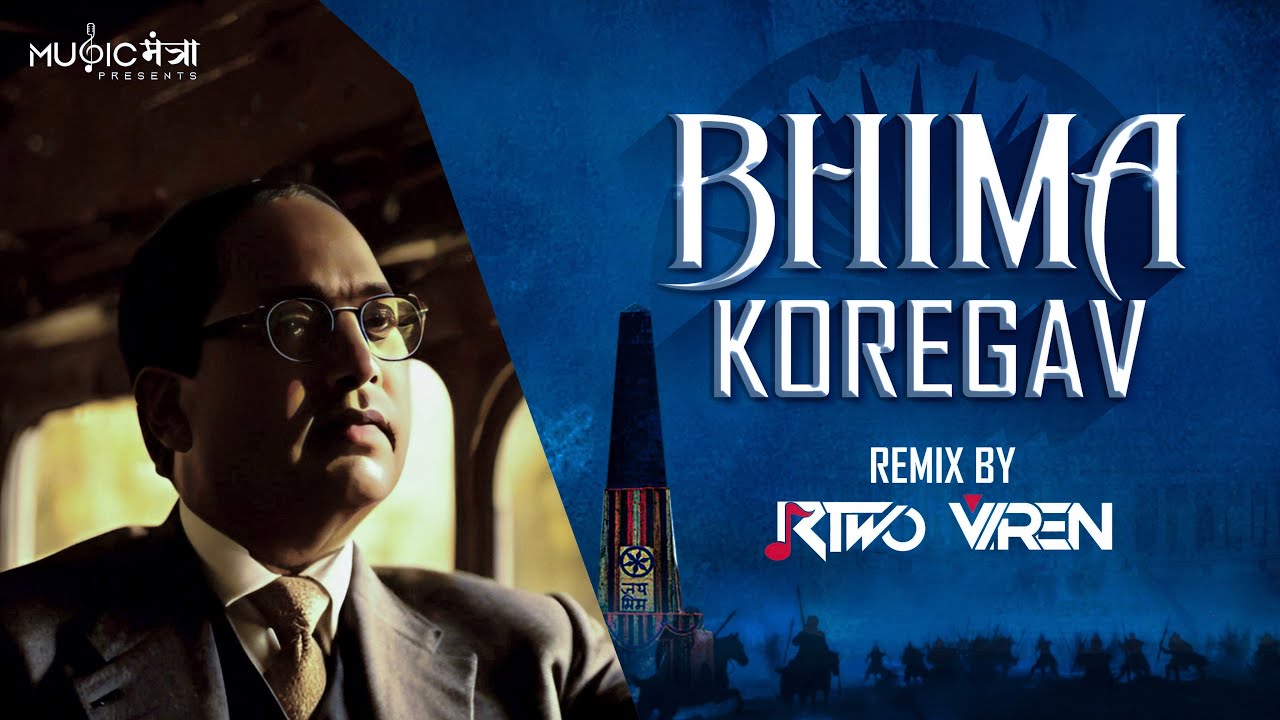 Bhima Koregaon Song Dj  Viren R Two Mix  Bhimjayanti Dj Song  The Battle of Bhima Koregaon Song