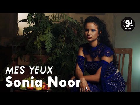 Sonia Noor - Mes Yeux I عيونك فعيوني (Official Music Video)