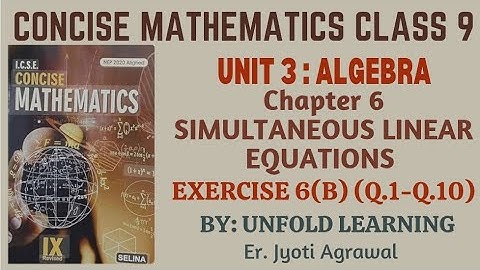 ICSE CLASS 9 || CONCISE MATHEMATICS || 2025-26 || 6. Simultaneous LinearEquations || Exercise 6(B)