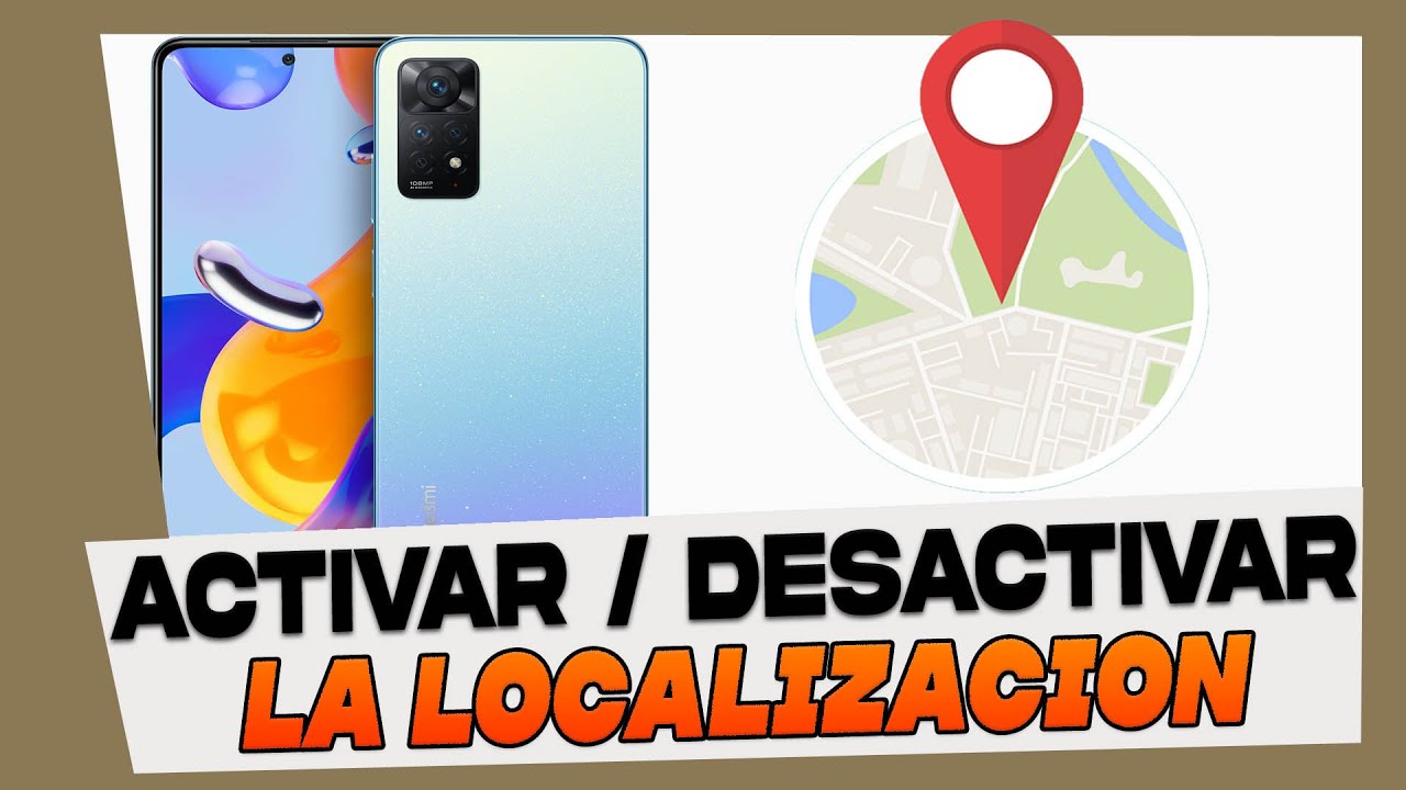 Como Activar Y Desactivar La Localizacion En Xiaomi Redmi Note 11 Youtube