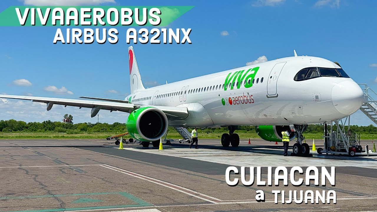 TRIP REPORT: Vivaaerobus A321NX | Culiacan (CUL) - Tijuana (TIJ) | Reporte de vuelo