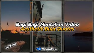 Bagi Bagi Mentahan Video Aesthetic Buat Quotes