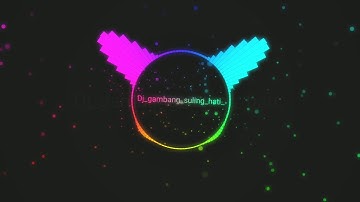 Dj gambang suling basnya mantap