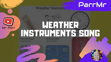 Weather Instruments Song