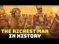 The Richest Man Who Ever Lived The Story Of Mansa Musa The Emperor Of Mali 