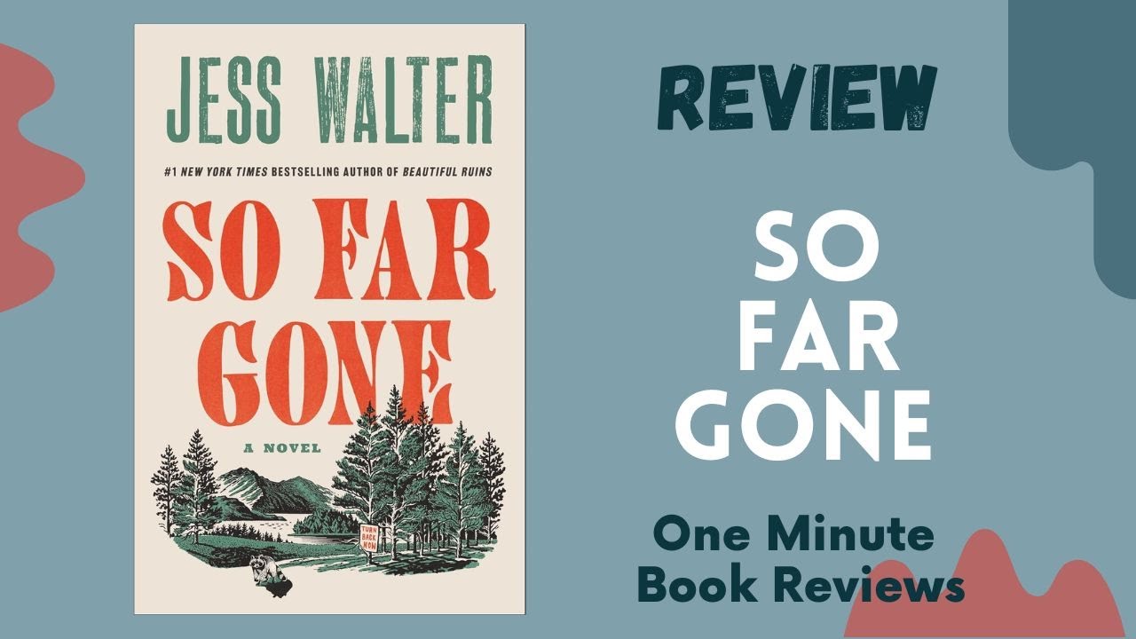 So Far Gone by Jess Walter , One Minute Book