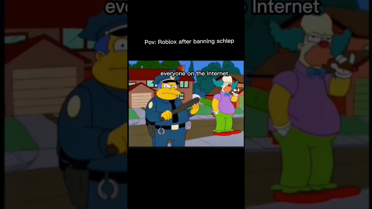 Justice For RealSchlep Freeschlep Roblox Schlep Simpsons Memes Shortsfeed Justiceforschlep