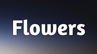 Miley Cyrus - Flowers (Lyrics)