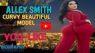 ALLEX SMITH MODEL ✅ American Brand Ambassador | Curvy Model | Plus size Model | Biography, Age, Fact