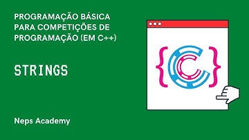 Programação Básica para Competições de Programação - Aula 11 - Strings
