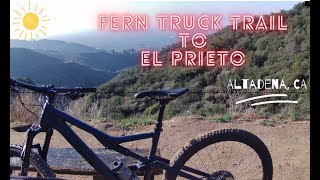 Fern Truck Trail to El Prieto in Altadena -  A Trail for Mountain Bikers & Hikers