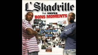 L'Skadrille feat Sniper - Bons Moments (Remix New Jack 2024)