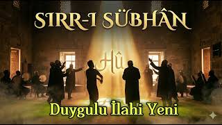 Gönüllere Şifa Sırr-I Sübhân Kalpleri Reten İlahi