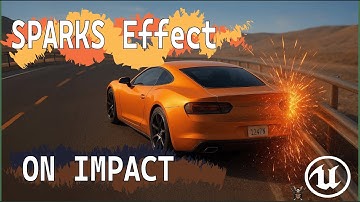 Create Realistic Car Collision Sparks💥 & SOUND EFFECT in UE5 | Build racing game PART 08