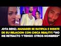 JOTA BENZ  MANAGER SE RATIFICA E INSISTE DE SU RELACION CON CHICA REALITY! “TENGO OTROS NOMBRES”