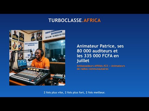 Animateur Patrice, ses 80 000 auditeurs et les 335 000 FCFA en juillet — Podcast TurboClasse
