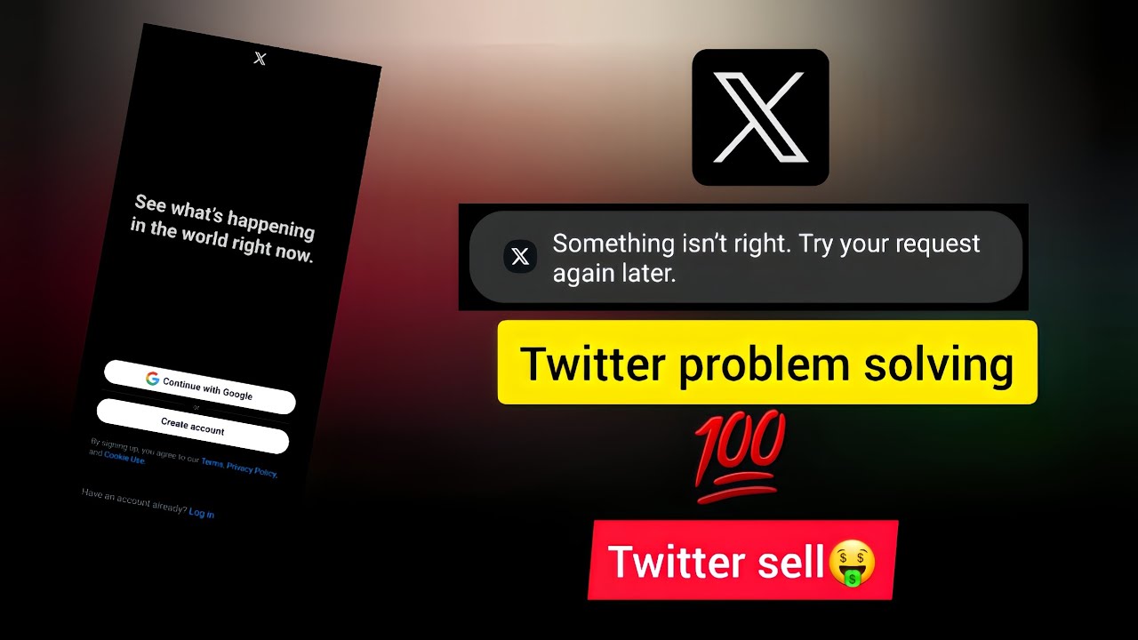 X Something isn't right. Try your request again later. Twitter account login problem 
