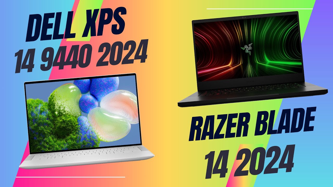 Dell Razor Razer Blade 14 2024 vs Dell XPS 14 9440 2024 - YouTube