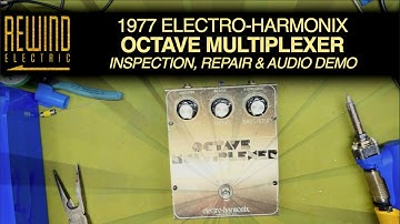 1977 Electro-Harmonix Octave Multiplexer - Inspection, Repair & Demo