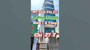 Chỉ 27 tỷ | Sở hữu tòa nhà 8 tầng mặt tiền Phan Văn Trị quận Bình Thạnh