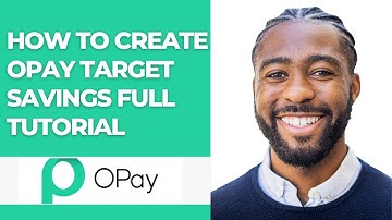 HOW TO CREATE OPAY TARGET SAVINGS FULL TUTORIAL