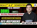 DBMS (Database Management System) | Data Independence | BCA 2nd &amp; 4th Sem | All University | Day-3